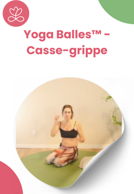 Yoga Balles™️ - Casse-grippe